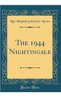 The 1944 Nightingale (Classic Reprint)