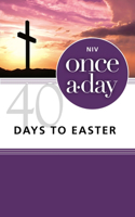 Niv, Once-A-Day 40 Days to Easter Devotional, Paperback