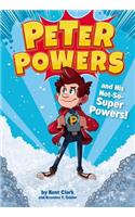 Peter Powers and His Not-So-Super Powers!