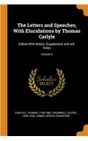The Letters and Speeches, with Elucidations by Thomas Carlyle