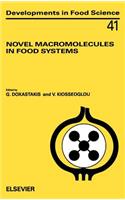 Novel Macromolecules in Food Systems