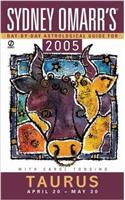 Sydney Omarrs Day By Day Astrological Guide 2005: Taurus (Sydney Omarrs Day By Day Astrological Guide for Taurus)