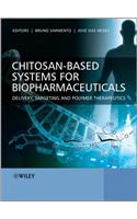 Chitosan-Based Systems for Biopharmaceuticals