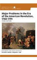 Major Problems in the Era of the American Revolution, 1760-1791