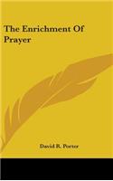 The Enrichment Of Prayer