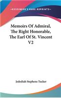 Memoirs Of Admiral, The Right Honorable, The Earl Of St. Vincent V2