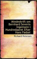 Mindeskrift Om Bernhard Severin Ingemann I Hundredaaret Efter Hans Facdsel