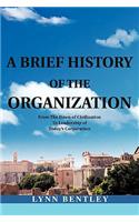 A Brief History of the Organization