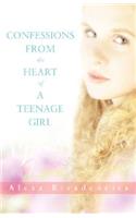 Confessions from the Heart of a Teenage Girl