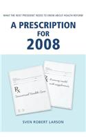 A Prescription for 2008