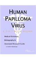 Human Papilloma Virus - A Medical Dictionary, Bibliography, and Annotated Research Guide to Internet References