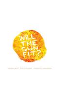 Will the Sun Fit?