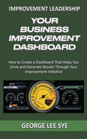 Your Business Improvement Dashboard