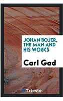 Johan Bojer, the Man and His Works