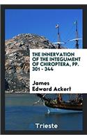 The Innervation of the Integument of Chiroptera, pp. 301 - 344