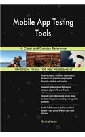 Mobile App Testing Tools A Clear and Concise Reference