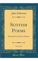 Scotish Poems, Vol. 3 of 3: Reprinted From Scarce Editions (Classic Reprint)