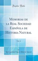 Memorias de la Real Sociedad EspaÃ±ola de Historia Natural, Vol. 4 (Classic Reprint)