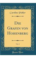 Die Grafen Von Hohenberg, Vol. 2 (Classic Reprint)