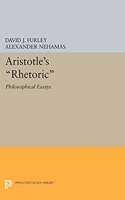 Aristotleâ€²s Rhetoric â€“ Philosophical Essays (Proceedings of the 12th Symposium Aristotelicum) (Princeton Legacy Library, 1744)