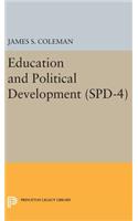 Education and Political Development. (SPD-4), Volume 4