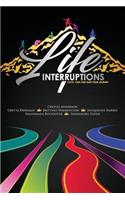 Life Interruptions