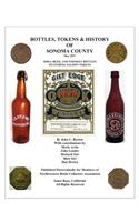 Bottles, Tokens, Beer Cans and History of Sonoma County
