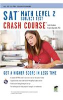 SAT Subject Test(tm) Math Level 2 Crash Course Book + Online: (SAT PSAT ACT (College Admission) Prep)