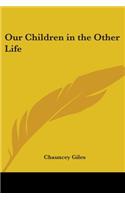 Our Children in the Other Life