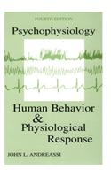Psychophysiology: Human Behavior and Physiological Response