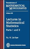 Lectures in Mathematical Statistics, Part 1 & 2
