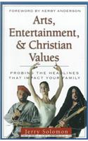 Arts, Entertainment & Christian Values