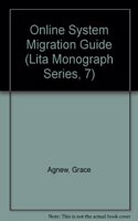Online System Migration Guide (Lita Monograph Series, 7)