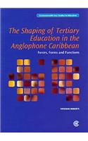 The Shaping of Tertiary Education in the Anglophone Caribbean