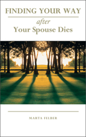 Finding Your Way After Your Spouse Dies: (English)
