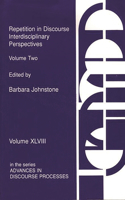 Repetition in Discourse: Interdisciplinary Perspectives, Volume 2(Advances in Discourse Processes)