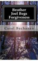 Brother Joel Begs Forgiveness