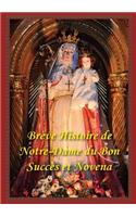 Breve Histoire de Notre Dame Du Bon Succes Et Neuvaine