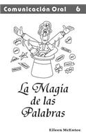 La Magia de Las Palabras: Comunicacion Verbal