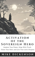 The Sovereign Hero's Activation Manual