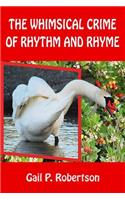 Whimsical Crime of Rhythm and Rhyme
