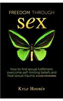 Freedom Through Sex
