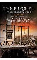 Prequel - It Happened Here - Vol III