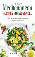 The Best Mediterranean Recipes for Advanced