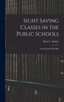 Sight Saving Classes in the Public Schools: Presenting the Ohio Plan