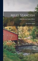Miles Standish: The Puritan Captain
