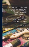 Fairchild's Rapid Letterer and Show-card Maker, Commercial Alphabet Construction With Brush or Pen