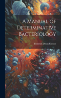 Manual of Determinative Bacteriology