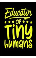 Educator of Tiny Humans