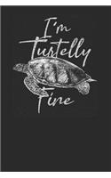 I'm Turtelly Fine: Turtles Notebook, Dotted Bullet (6 x 9 - 120 pages) Animal Themed Notebook for Daily Journal, Diary, and Gift